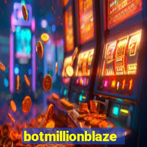 botmillionblaze