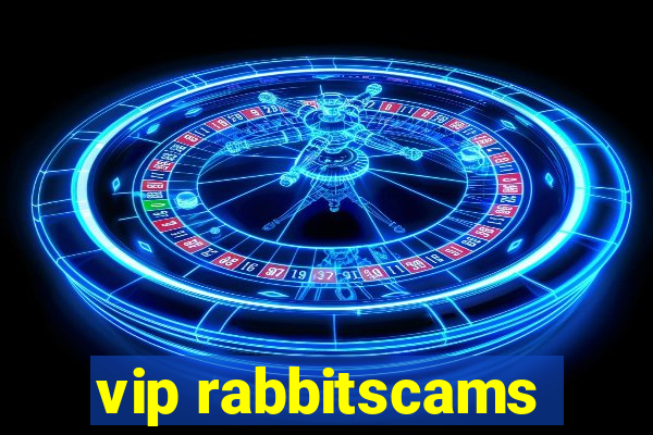 vip rabbitscams