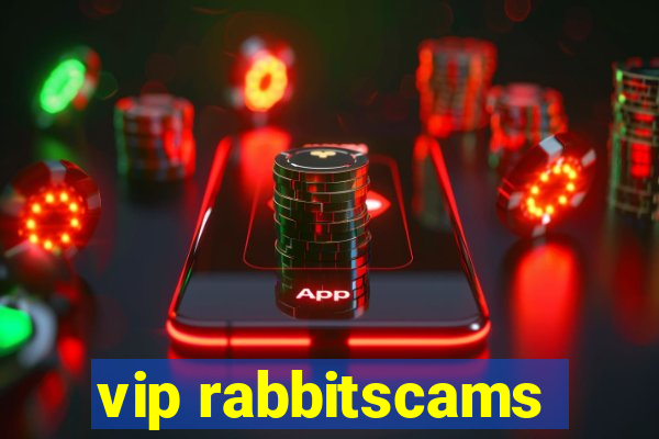 vip rabbitscams