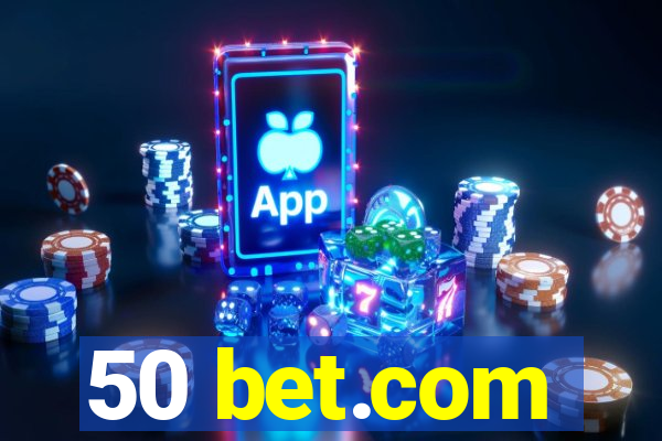 50 bet.com