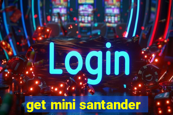 get mini santander