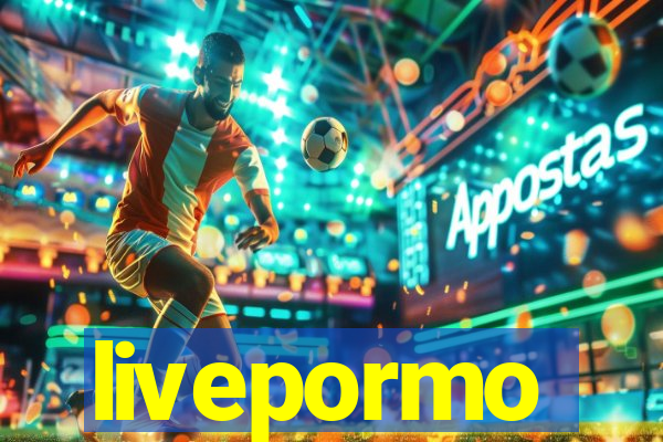 livepormo