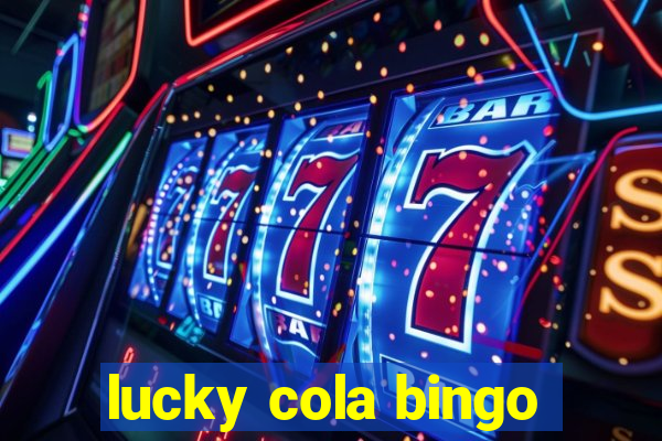 lucky cola bingo