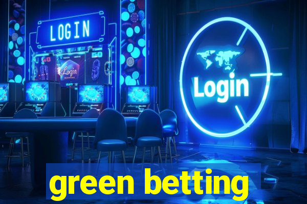 green betting