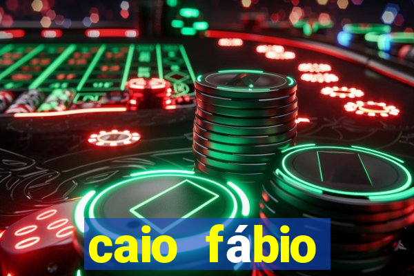 caio fábio d'araújo fortuna