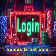 vamos la bet com