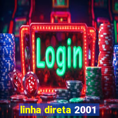 linha direta 2001