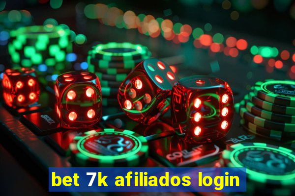 bet 7k afiliados login