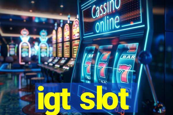 igt slot