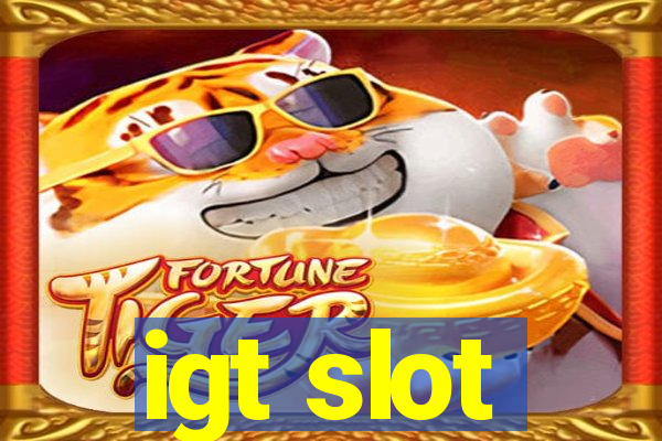 igt slot