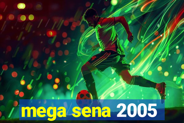 mega sena 2005