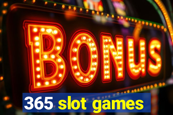 365 slot games