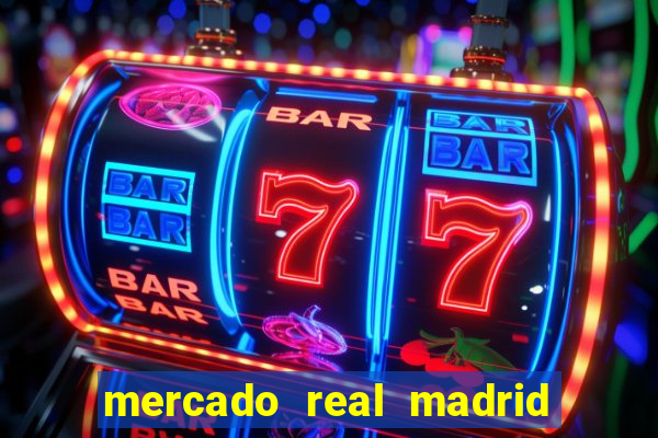 mercado real madrid ceasa encarte