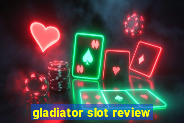 gladiator slot review