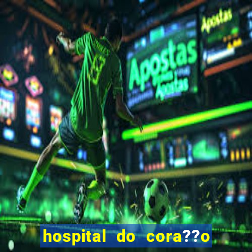 hospital do cora??o em laranjeiras