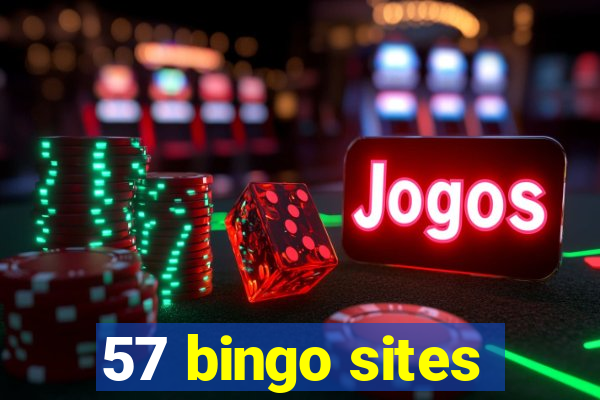 57 bingo sites