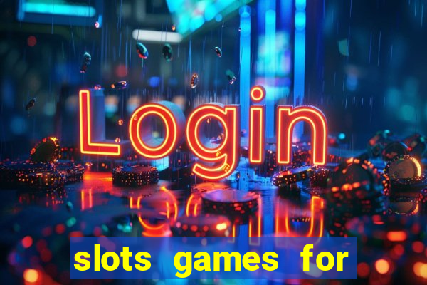 slots games for free no download