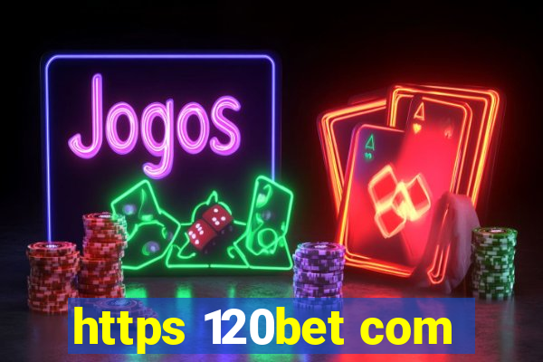 https 120bet com