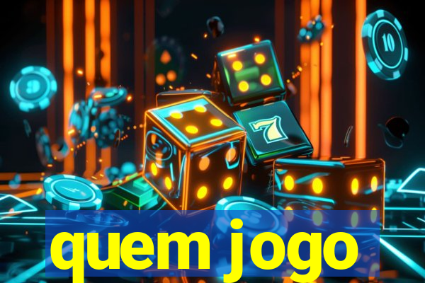 quem jogo