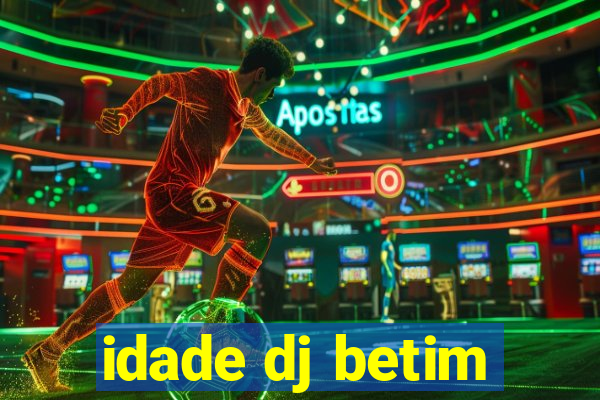 idade dj betim