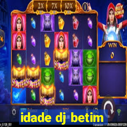 idade dj betim