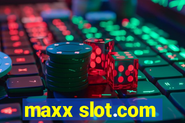 maxx slot.com