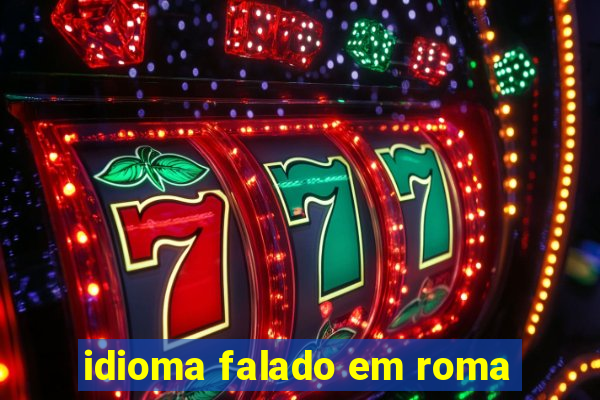 idioma falado em roma