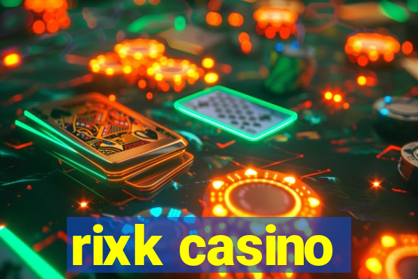 rixk casino