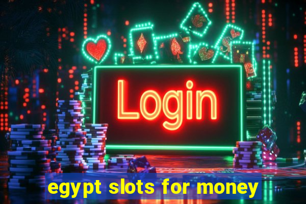 egypt slots for money