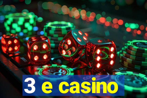 3 e casino