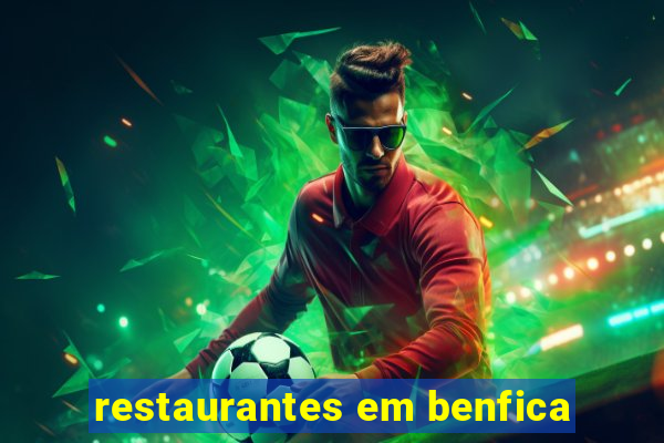 restaurantes em benfica