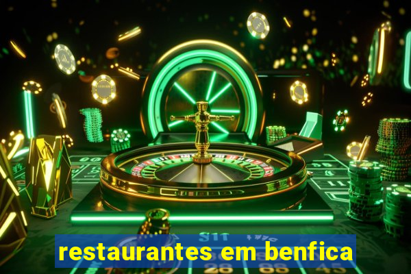 restaurantes em benfica