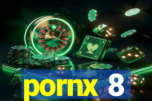 pornx 8