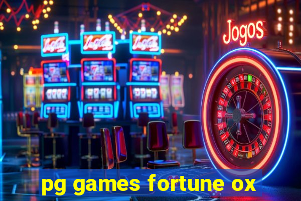 pg games fortune ox