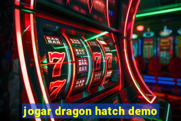 jogar dragon hatch demo