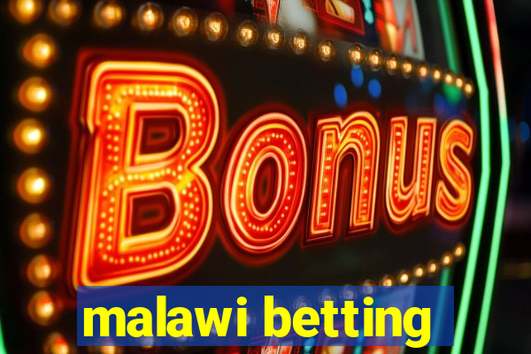 malawi betting