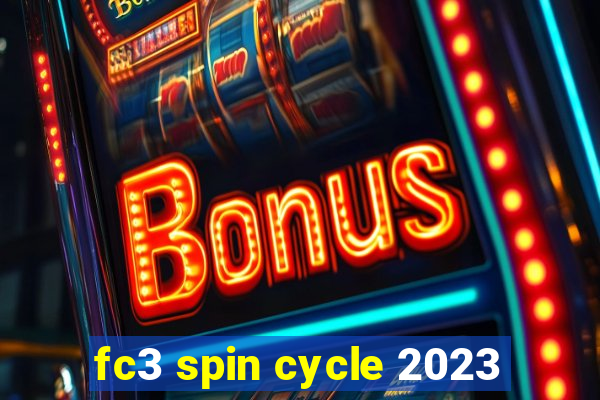 fc3 spin cycle 2023