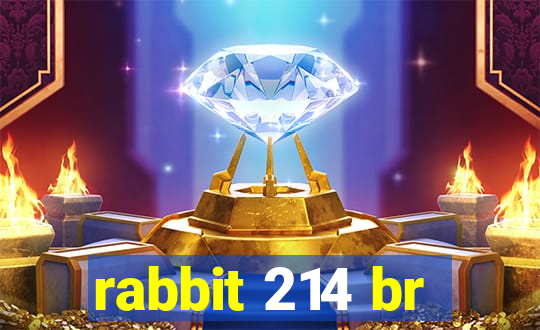 rabbit 214 br