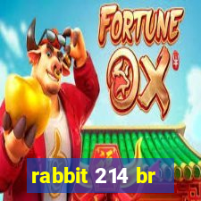 rabbit 214 br