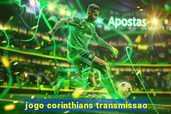 jogo corinthians transmissao