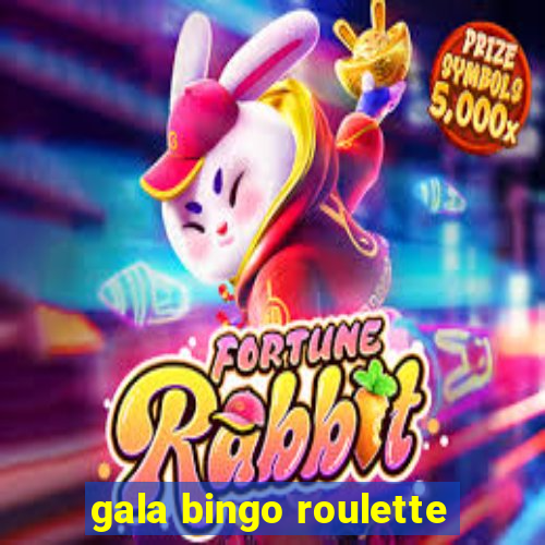 gala bingo roulette