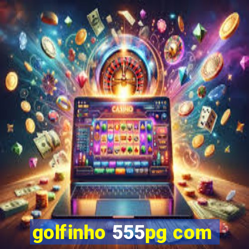 golfinho 555pg com