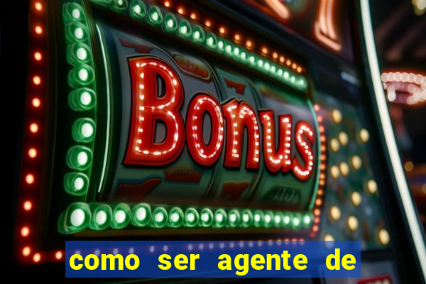 como ser agente de casino online