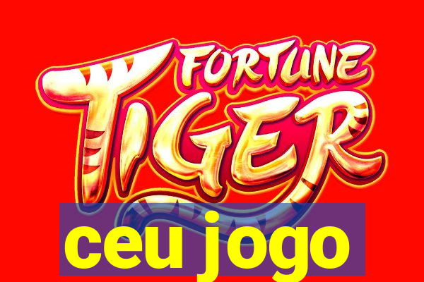 ceu jogo