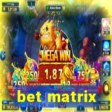 bet matrix