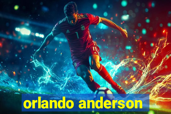 orlando anderson