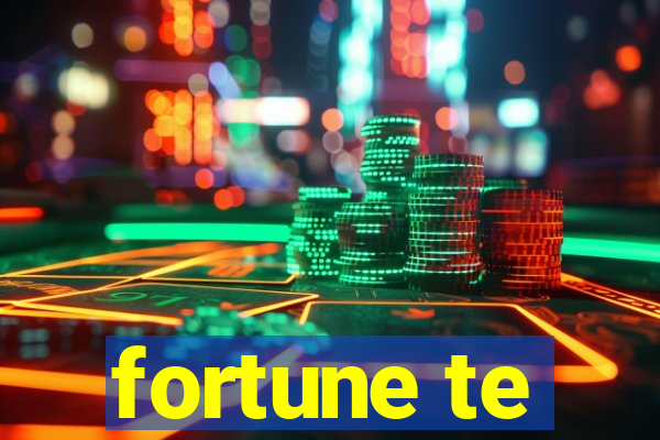 fortune te