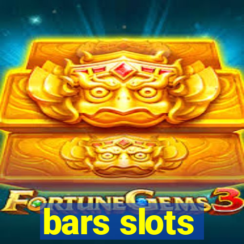 bars slots