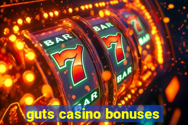 guts casino bonuses