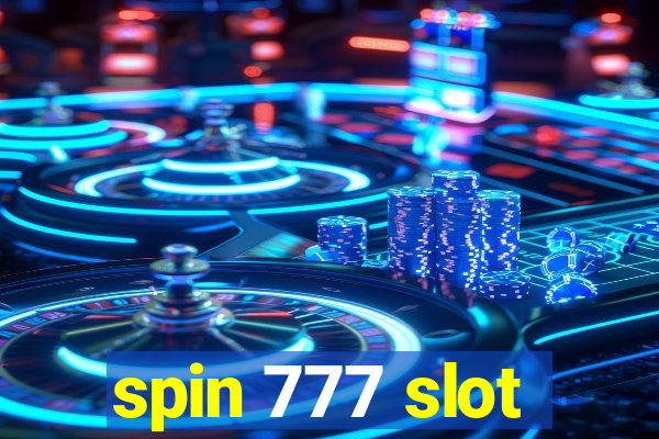 spin 777 slot